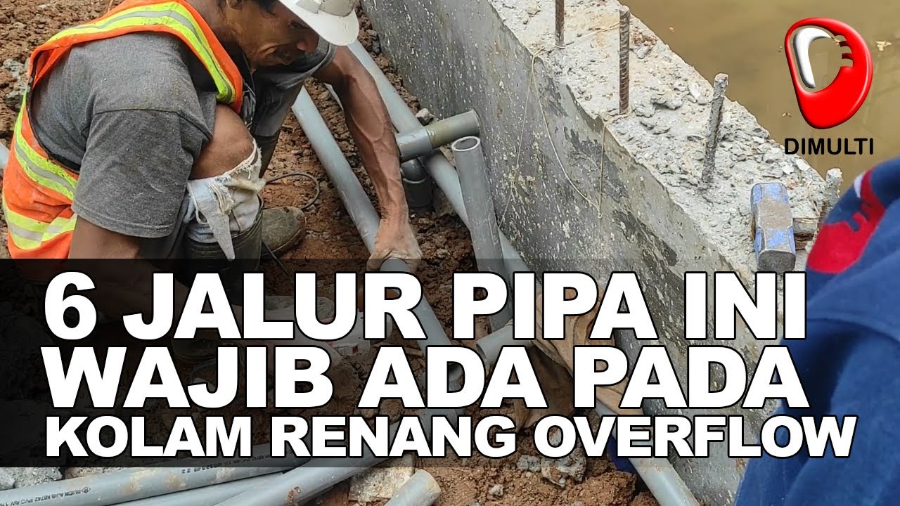 6 JALUR PIPA KOLAM RENANG OVERFLOW YANG WAJIB DIBUAT
