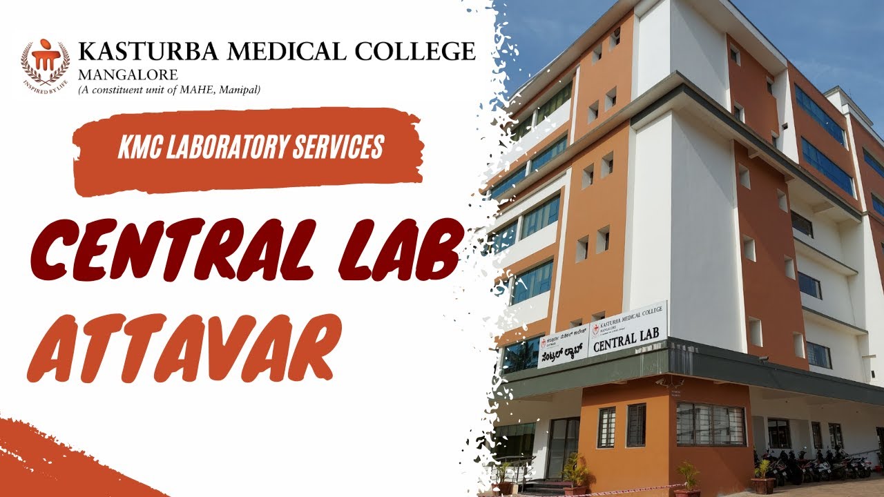 Kasturba Medical College Laboratory Services, Central Lab, Attavar, Mangalore