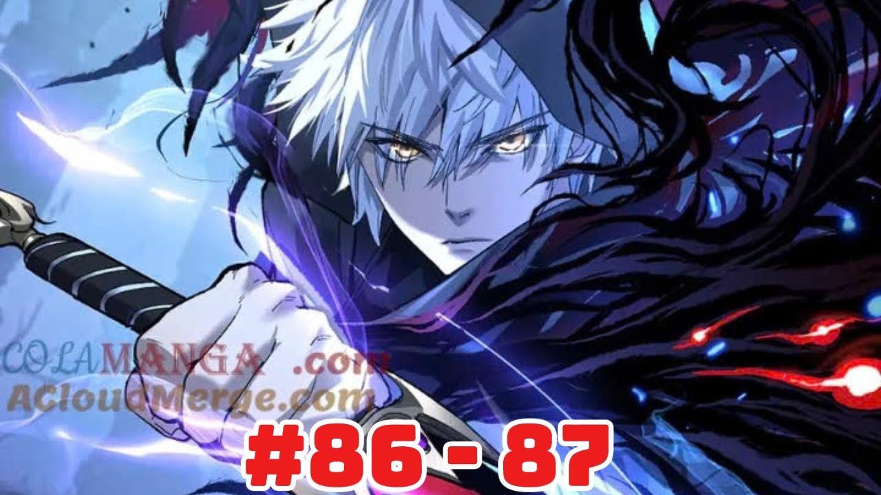 [CHAP 86 - 87]: THÍCH KHÁCH THẦN CẤP, TA CHÍNH LÀ BÓNG ĐÊM |ĐẠI ĐẾ REVIEW