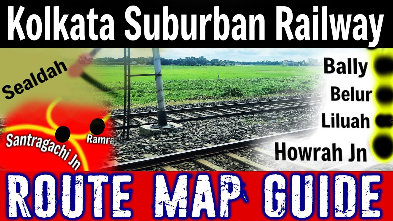 Complete Guide of All Routes of Kolkata's Local Suburban Train Railway