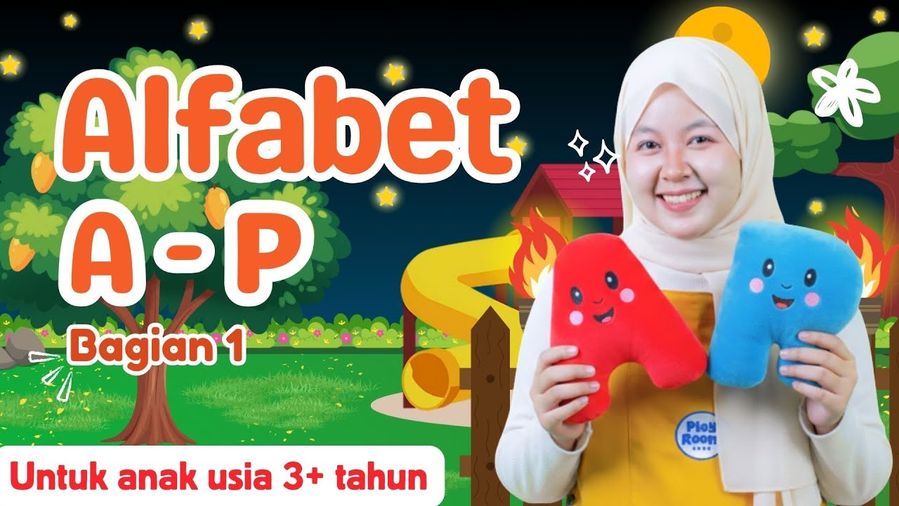 BELAJAR ALFABET A–P | HURUF & CONTOHNYA | VIDEO EDUKASI ANAK (BAGIAN 1)