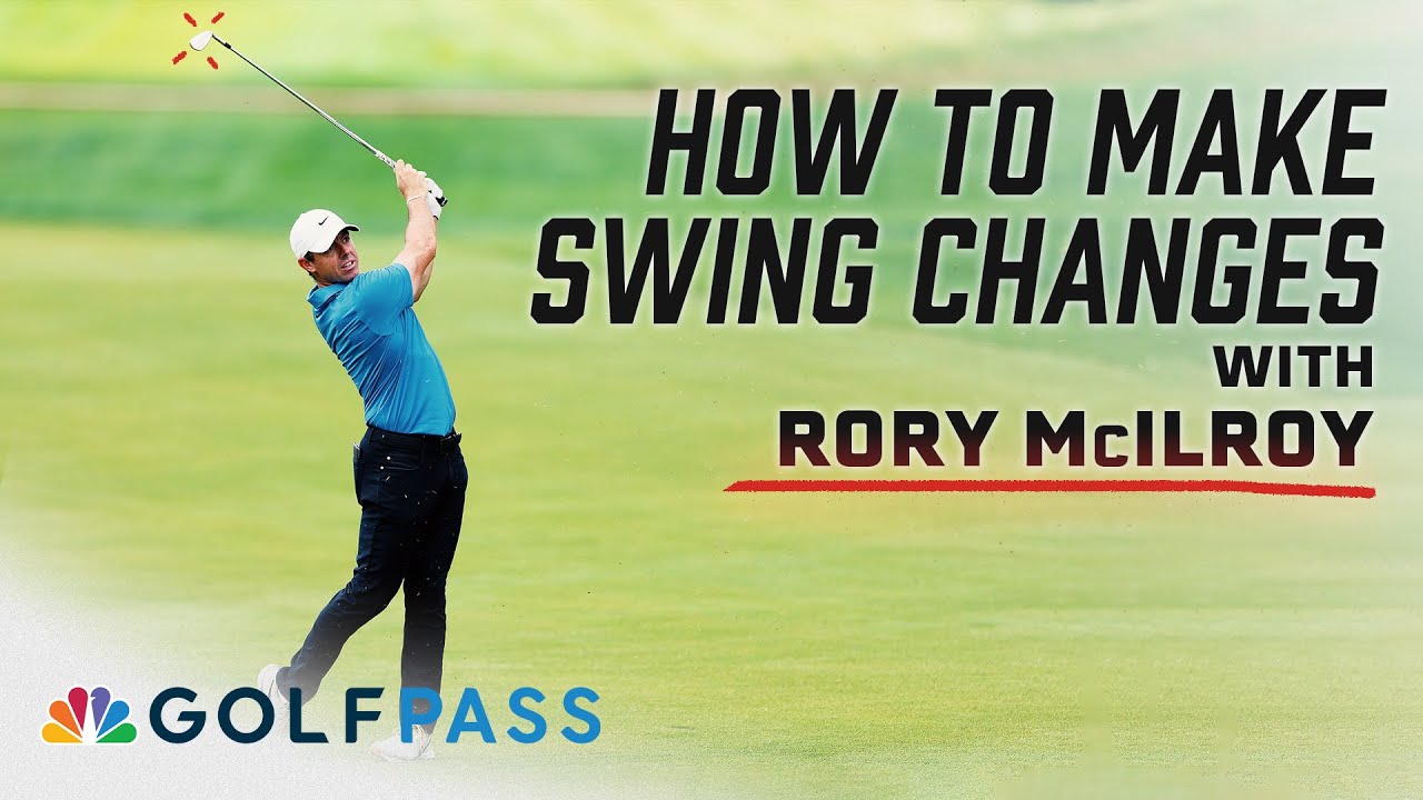 How Rory McIlroy makes swing changes | GolfPass | Golf Channel
