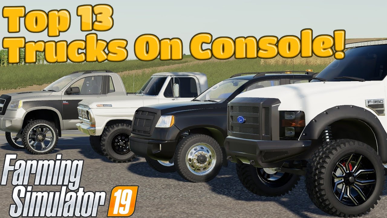 Top 13 Pickup Trucks On Console! | Farming Simulator 19