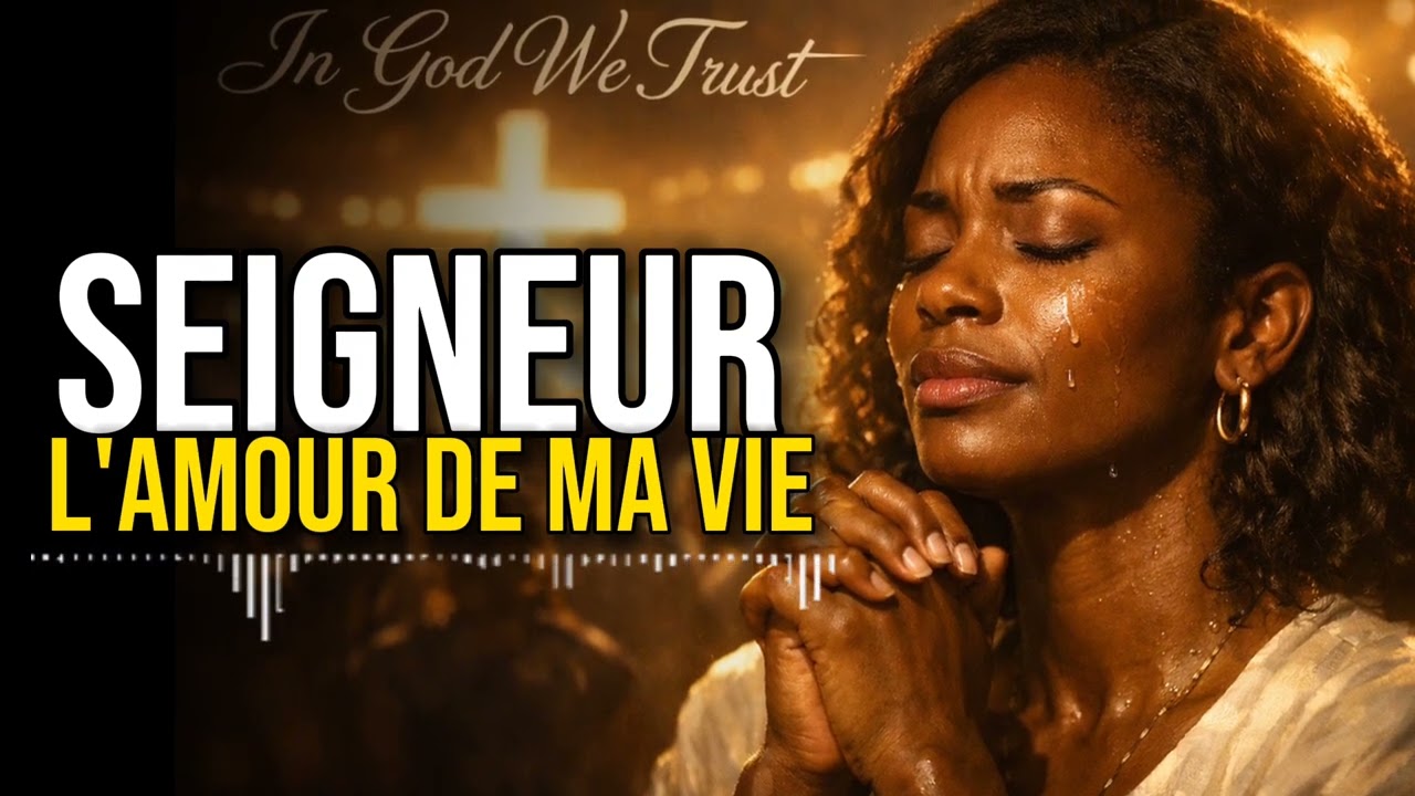 L'amour de ma vie : chant de remerciement de louange de bénédiction