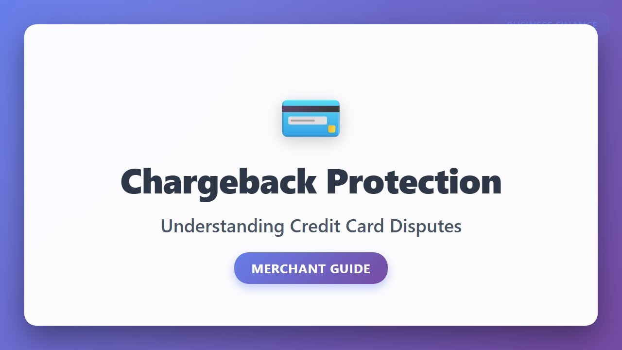 Chargeback Protection: How Credit Card Disputes Impact Your Business | Merchant Guide
