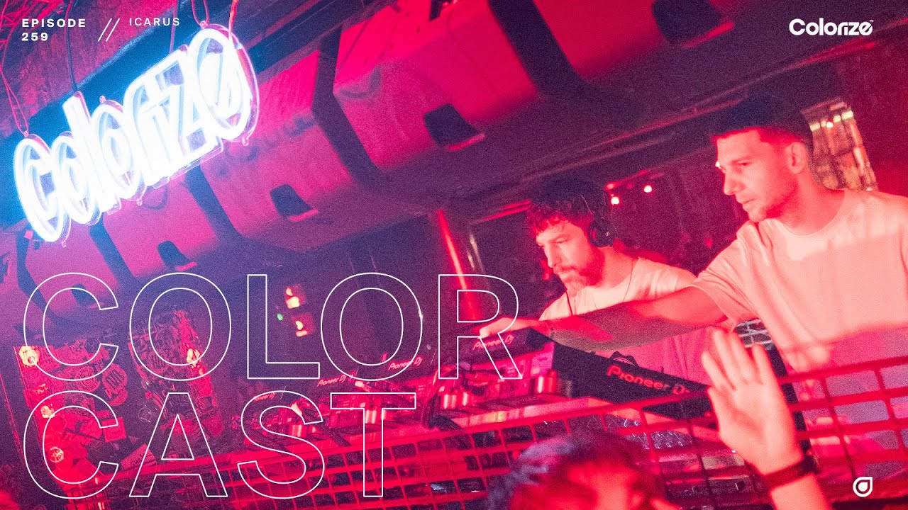 Colorcast Radio 259 with Icarus [Live from Colorize London]