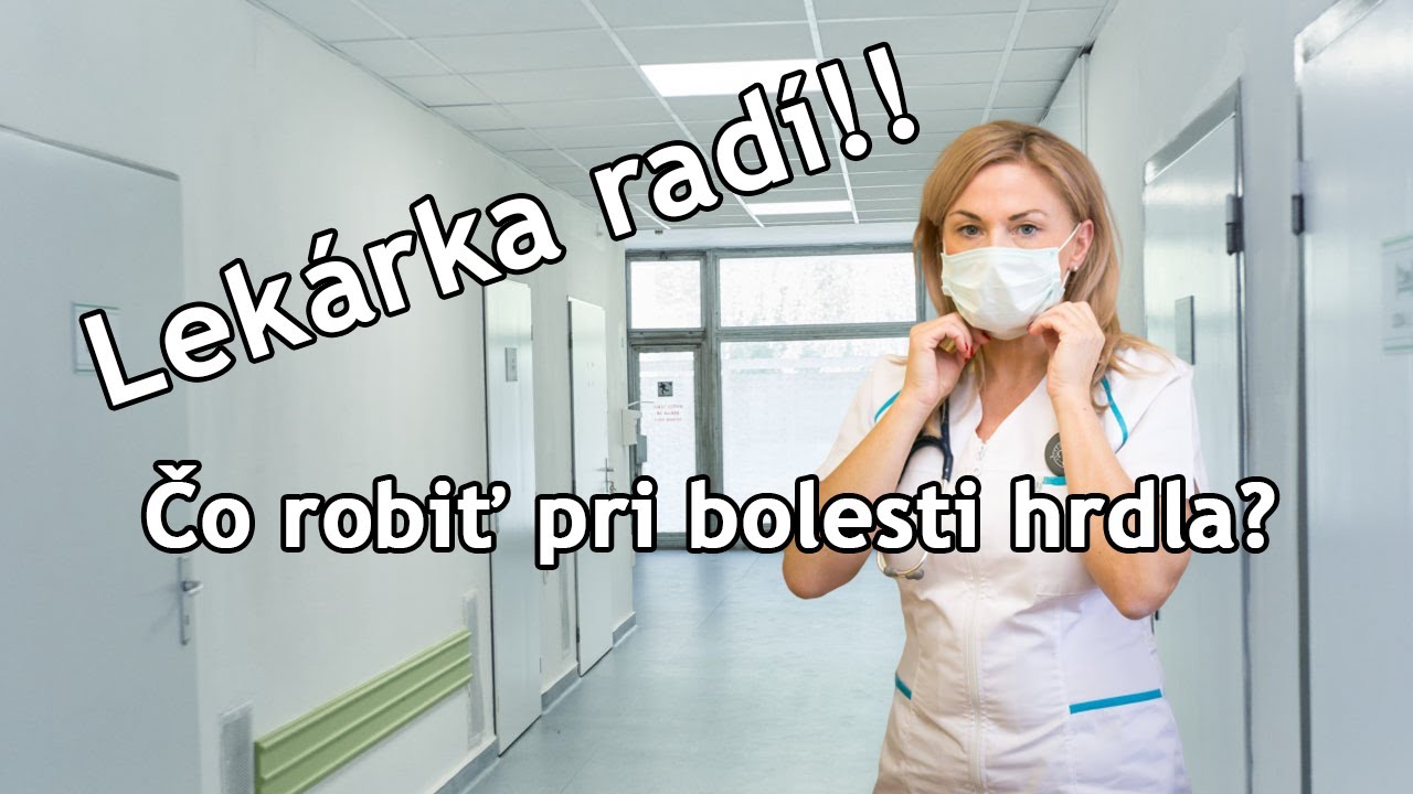 Čo robiť pri bolesti hrdla? - radí všeobecná lekárka pre dospelých