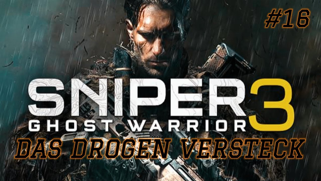 SNIPER GHOST WARRIOR 3 GAMEPLAY GERMAN #16 - OPIUMKRIEGE 5 DAS DROGEN VERSTECK AKT 4  DER BÖSE WOLF