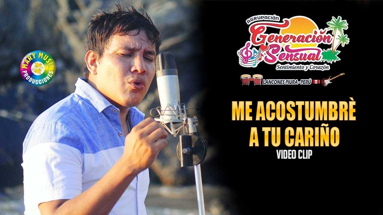 Me Acostumbré a tu Cariño - Generación Sensual VIDEO CLIP OFICIAL2020