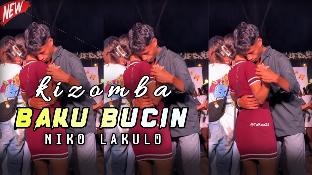 BAKU BUCIN LAGU DANSA KIZOMBA TERBARU - Niko LAKULO