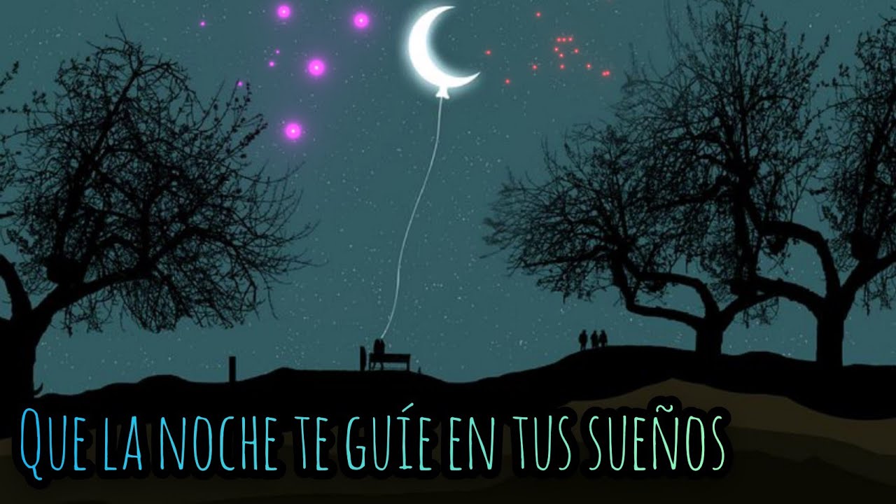 ⭐️🙏 MENSAJES DE BUENAS NOCHES⭐️ FELIZ Y BENDECIDA NOCHE 💤 QUE LA NOCHE TE GU&Iacute;E EN TUS SUE&Ntilde;OS.
