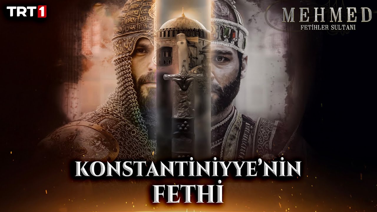 Konstantiniyye'nin Fethi #4 - Mehmed: Fetihler Sultanı