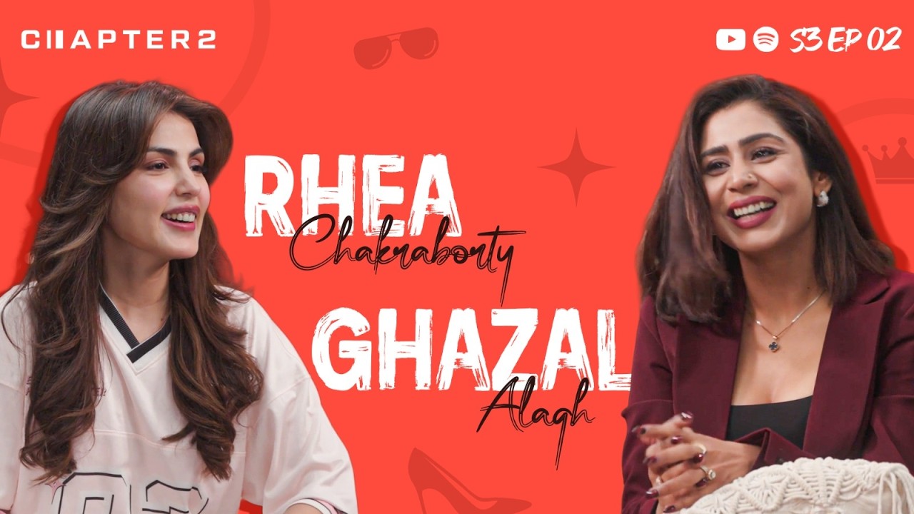 Ghazal Alagh on Building Mamaearth, Motherhood & Identity | Chapter 2 with Rhea Chakraborty | S3 E2