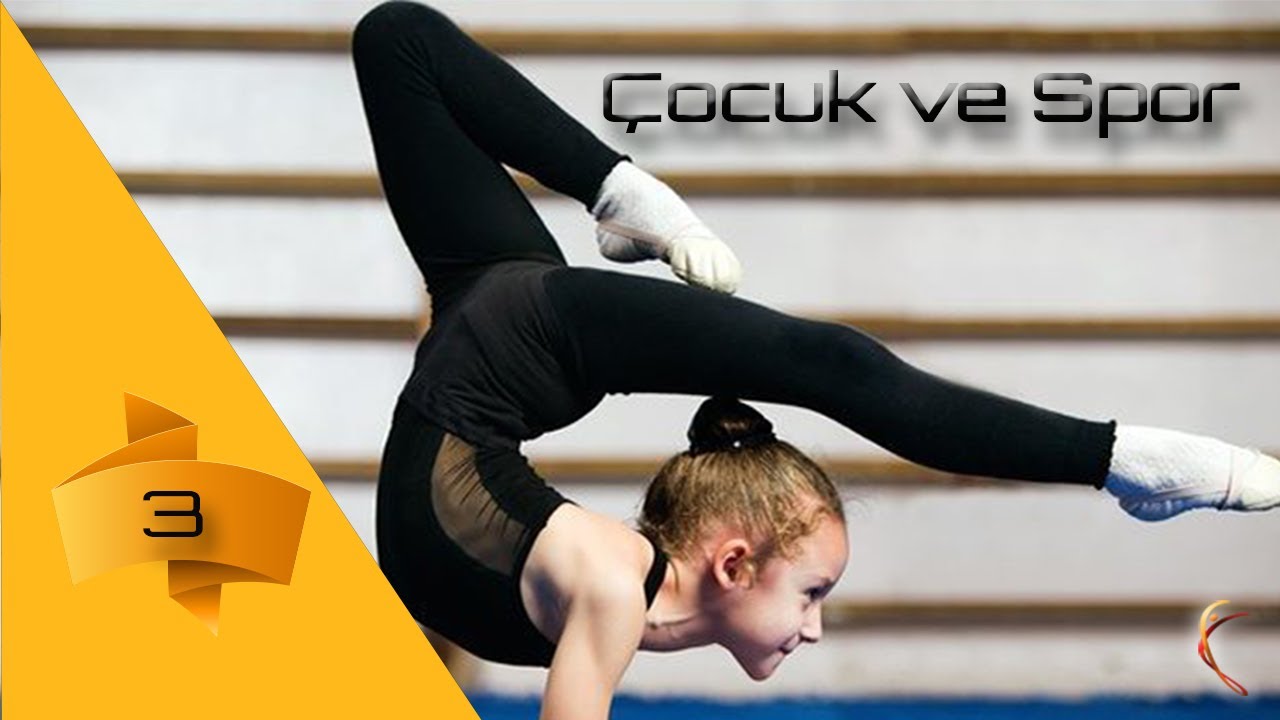 Çocuk ve Spor  ( Bölüm 3)
