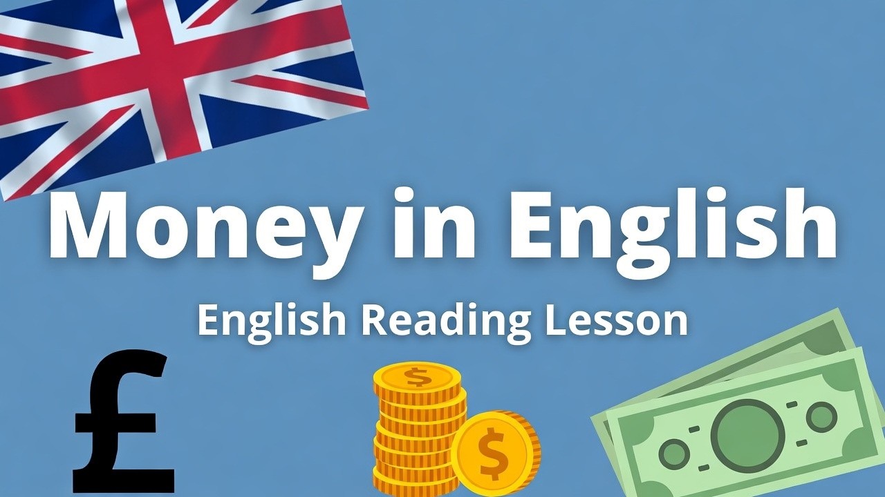 Learn English Through Reading – Money  British English