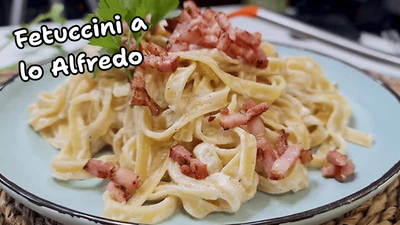 FETUCCINI A LO ALFREDO RICETTA ORIGINALE
