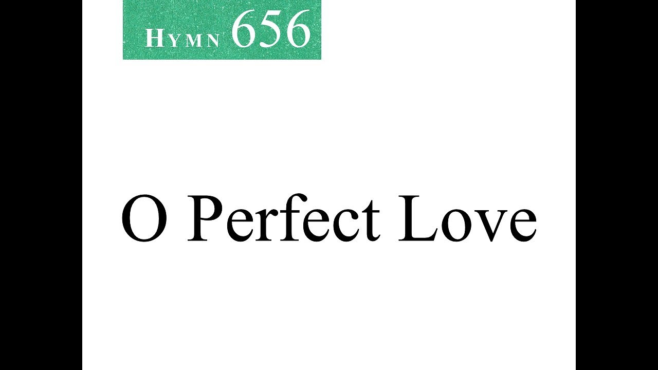 656 O Perfect Love (instrumental)