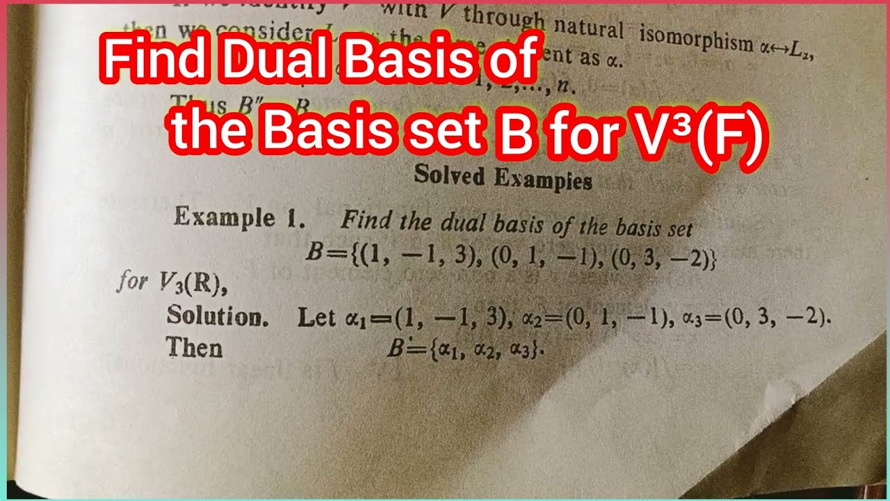 Find Dual Basis of the basis set B // Dual Basis
