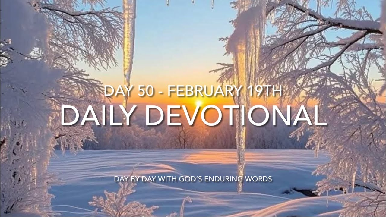 Daily Devotional - Day 50 - Reading through ‘Day by Day with God’s Enduring Words’ By David Guzik 📖