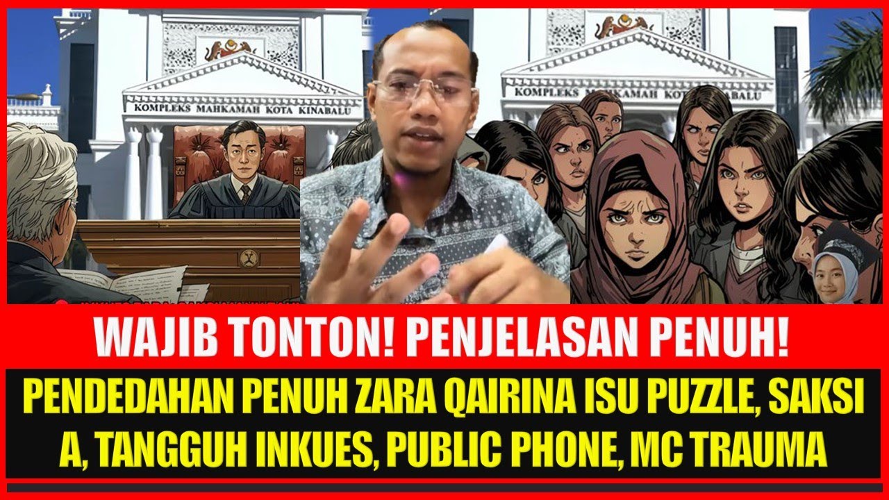 PENDEDAHAN PENUH ZARA QAIRINA ISU PUZZLE, SAKSI A, TANGGUH INKUES, PUBLIC PHONE, MC TRAUMA