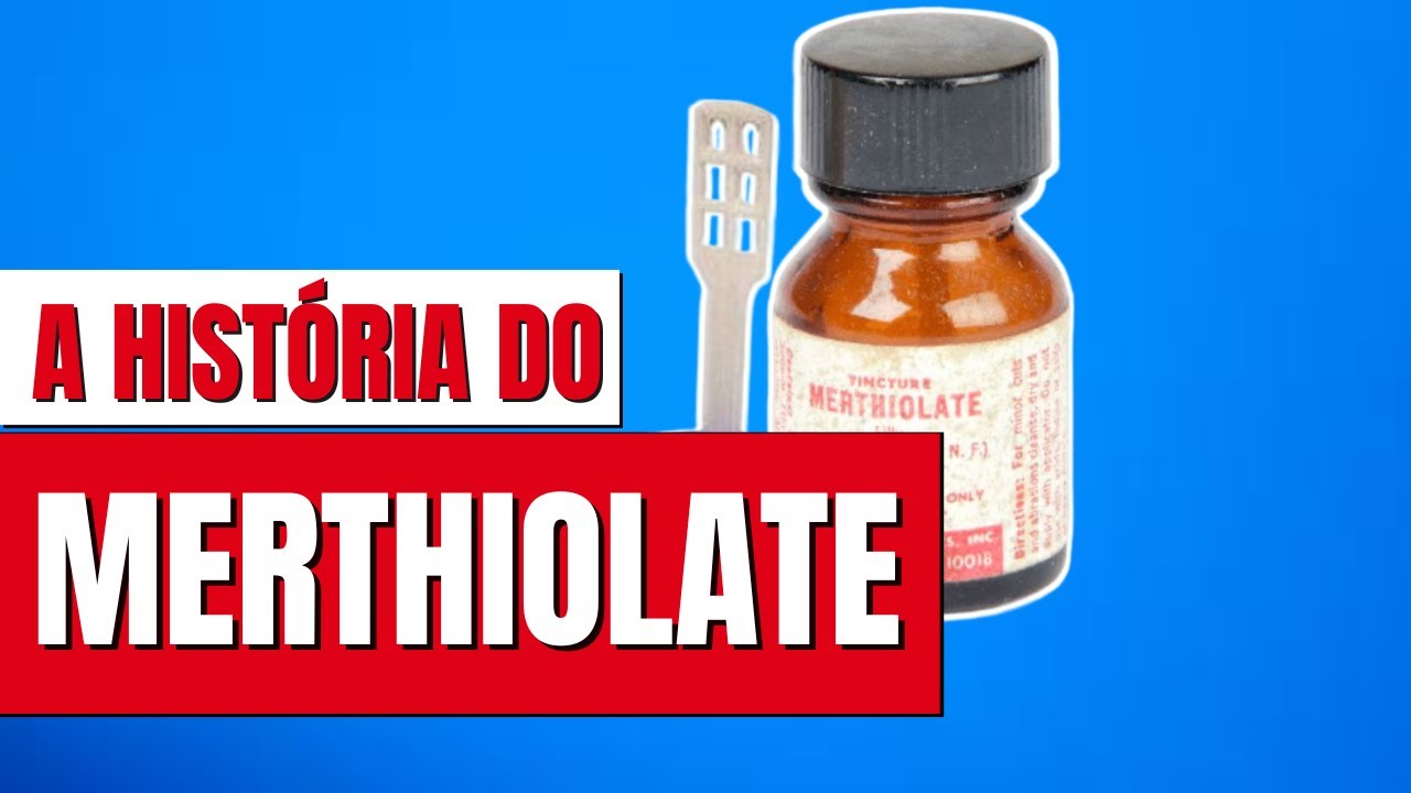 A HISTÓRIA COMPLETA DA MARCA MERTHIOLATE | O ANTISSÉPTICO QUE MARCOU A INFÂNCIA DOS BRASILEIROS