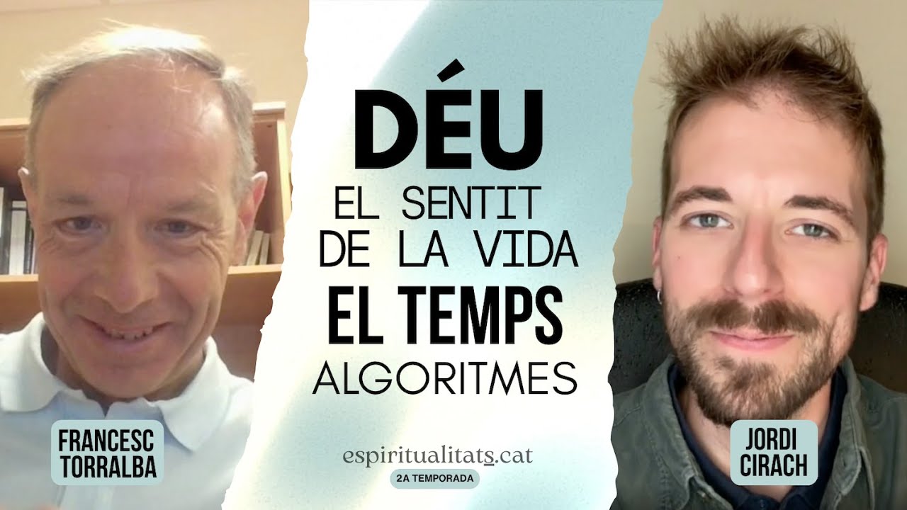 Arrels Personals amb Francesc Torralba: el sentit de la vida, Déu, el temps i algoritmes.
