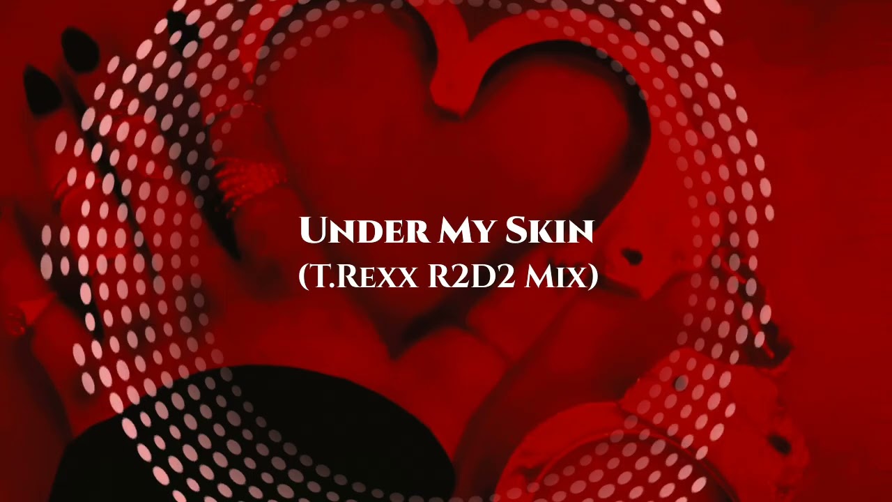 Under My Skin (T.Rexx R2D2 Mix) - Blue System 
