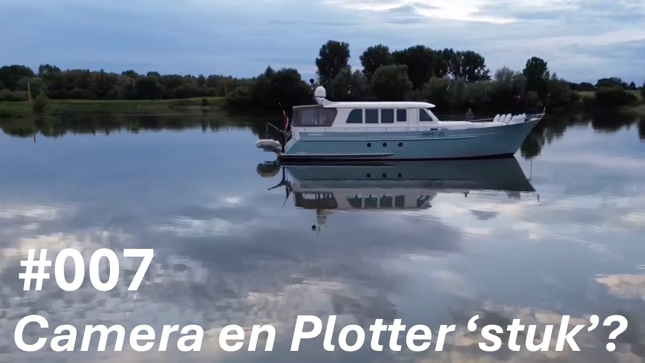 S1 #007 Camera en plotter aan boord doen het niet 😤