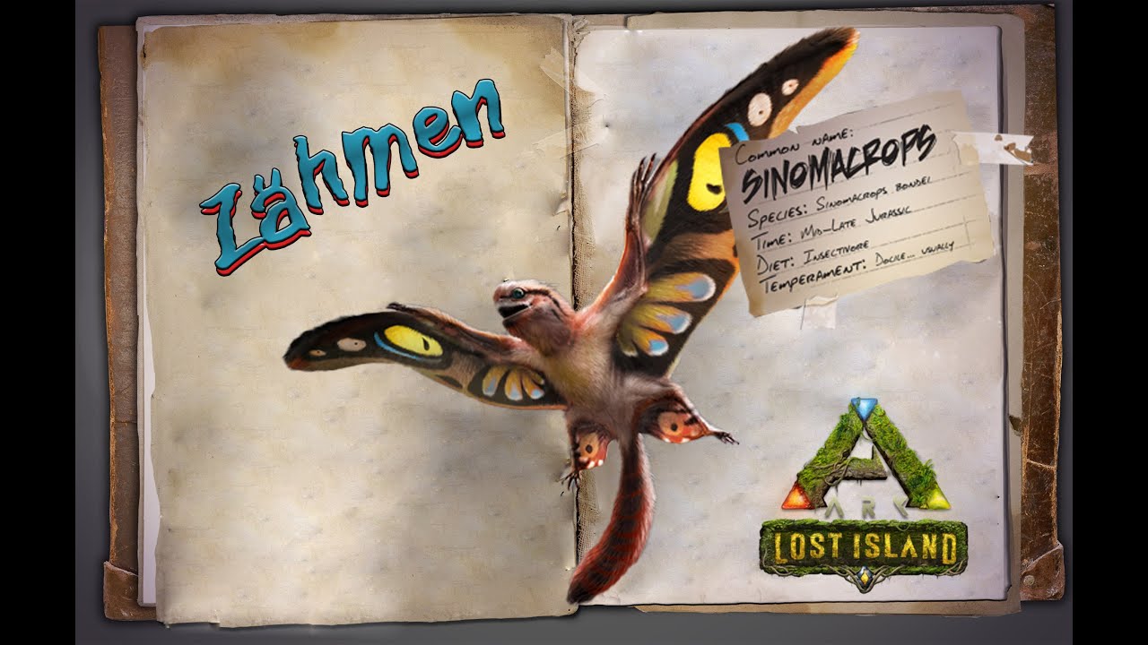 ARK Lost Island [GUIDE/Deutsch] ** Sinomacrops z&auml;hmen & Tipps **