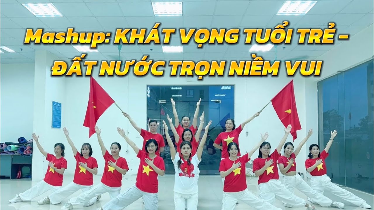 KHÁT VỌNG TUỔI TRẺ - ĐẤT NƯỚC TRỌN NIỀM VUI Mix/ ChoreoThu Huế & Lâm Ziboy/ Chào mừng quốc khánh 2/9
