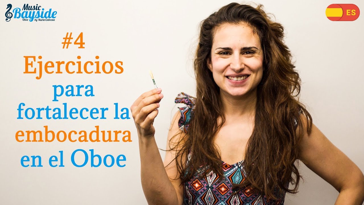 #4 Ejercicios para FORTALECER la EMBOCADURA en el OBOE - Clase de Oboe - MusicBayside Oboe