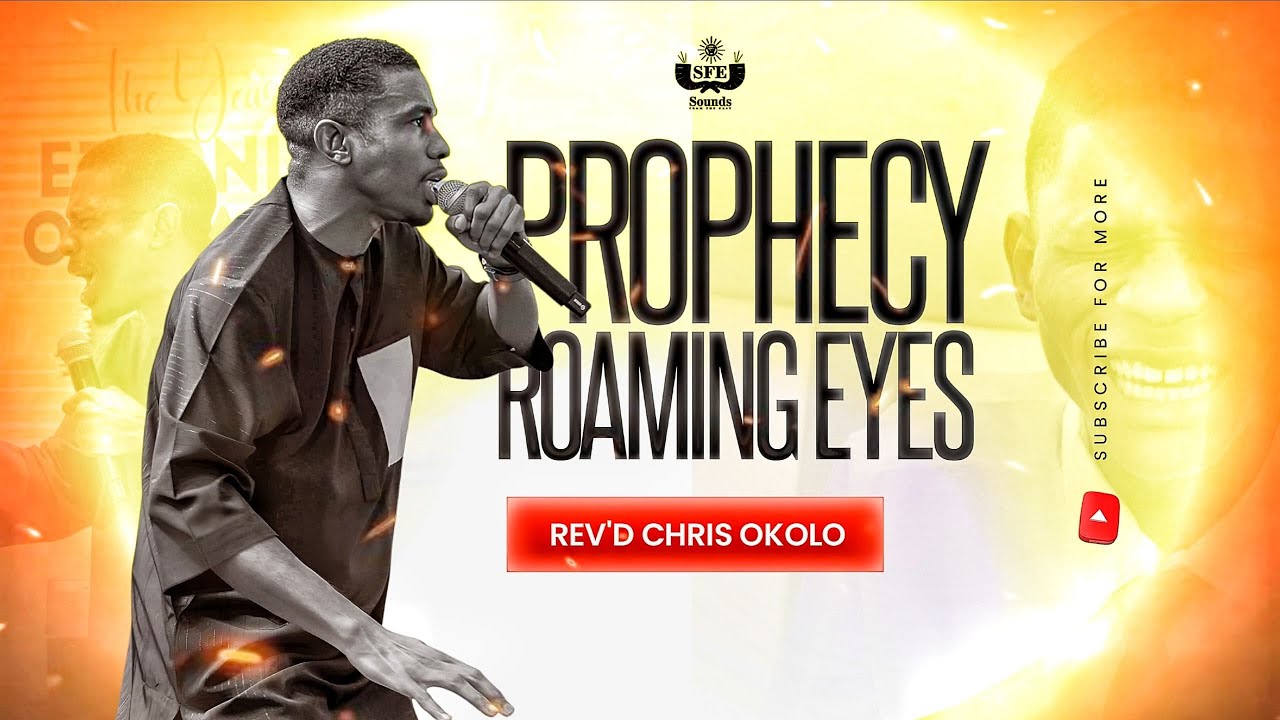 PROPHECY ROAMING EYES: THIS POWERFUL PROPHETIC CHANT WILL NOT LEAVE YOU THE SAME
