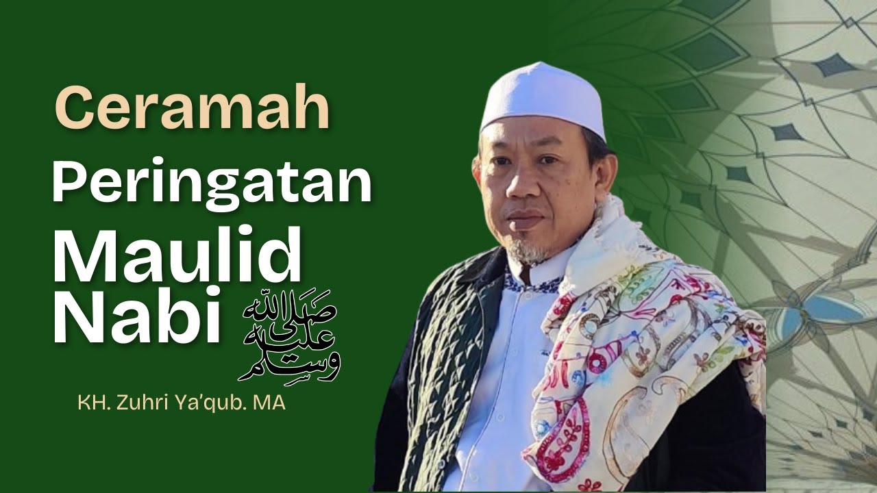 Kh. Zuhri Ya'qub.MA Ceramah Terbaru Peringatan Maulid Nabi Muhammad SAW Parung-Bogor