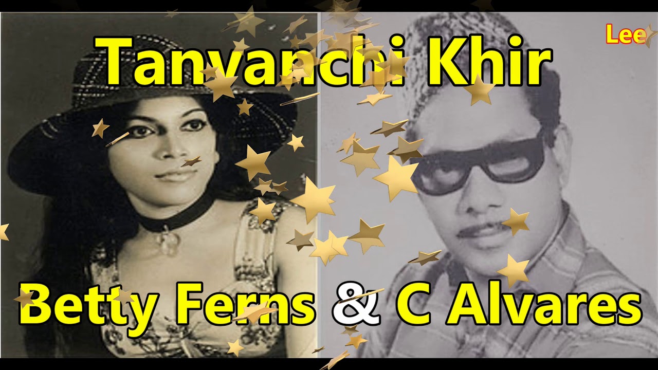Konkani Duet Song Tanvanchi Khir By C Alvares & Betty Ferns