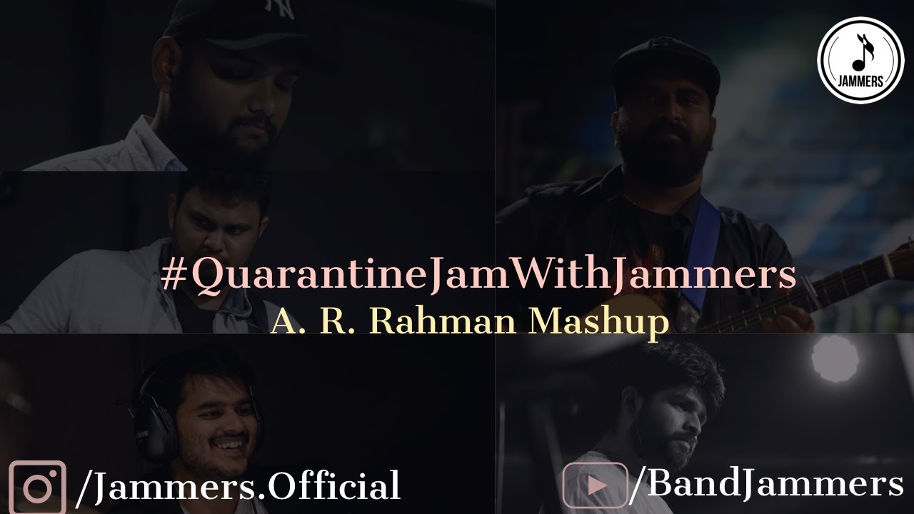 Quarantine Jams || A R Rahman Mashup || #QuarantineJamWithJammers