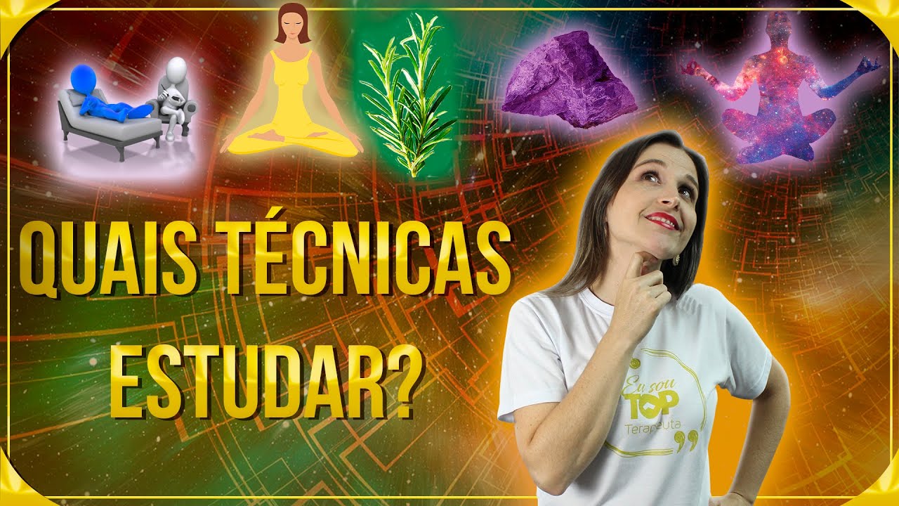 QUAIS TÉCNICAS PRECISO ESTUDAR PARA SER TERAPEUTA HOLÍSTICO? | CÁTIA BAZZAN