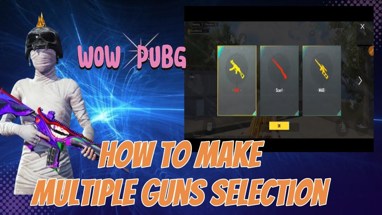 How to make multiple guns selection wow map pubg