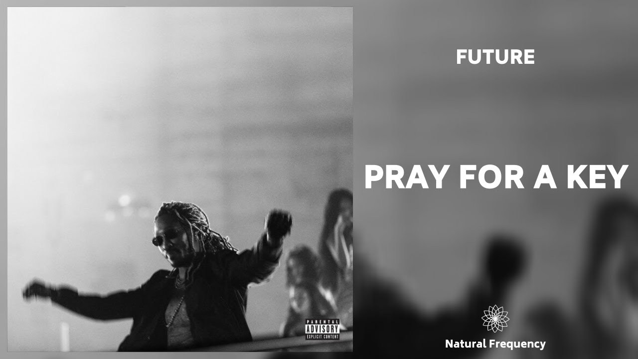 Future - Pray For A Key (432Hz)