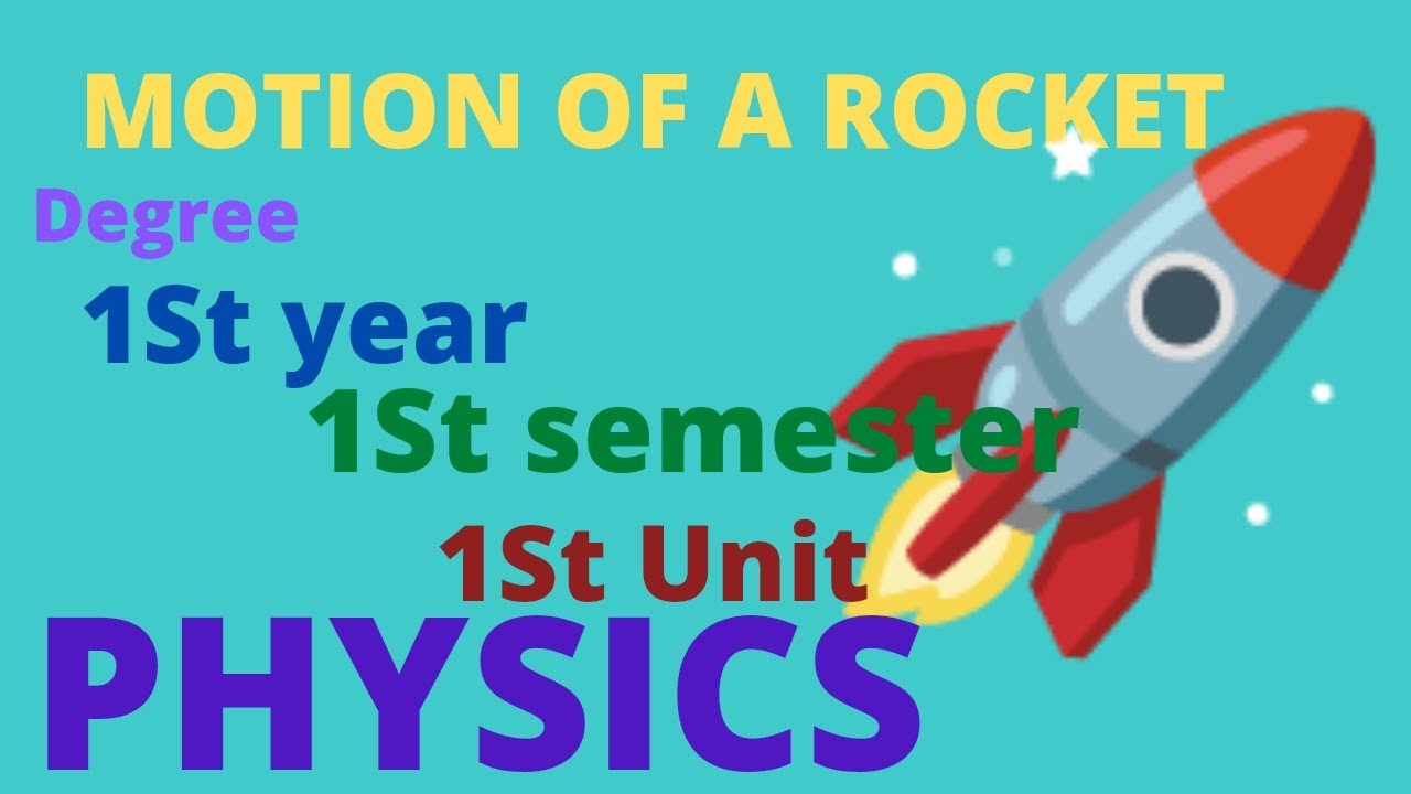 #motion of a rocket  #important #1st unit #semester 1 #1st year #degree #physics
