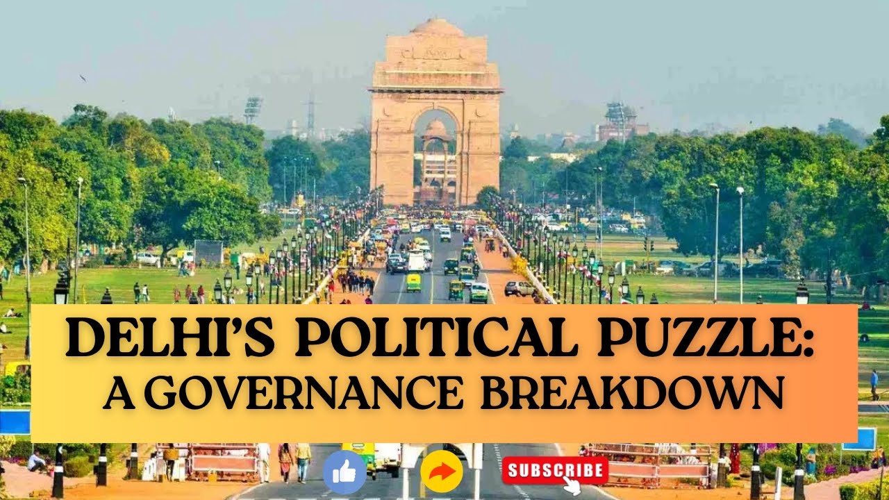 Delhi&rsquo;s Power Battle: A Governance Challenge #india #delhi #delhipolitics