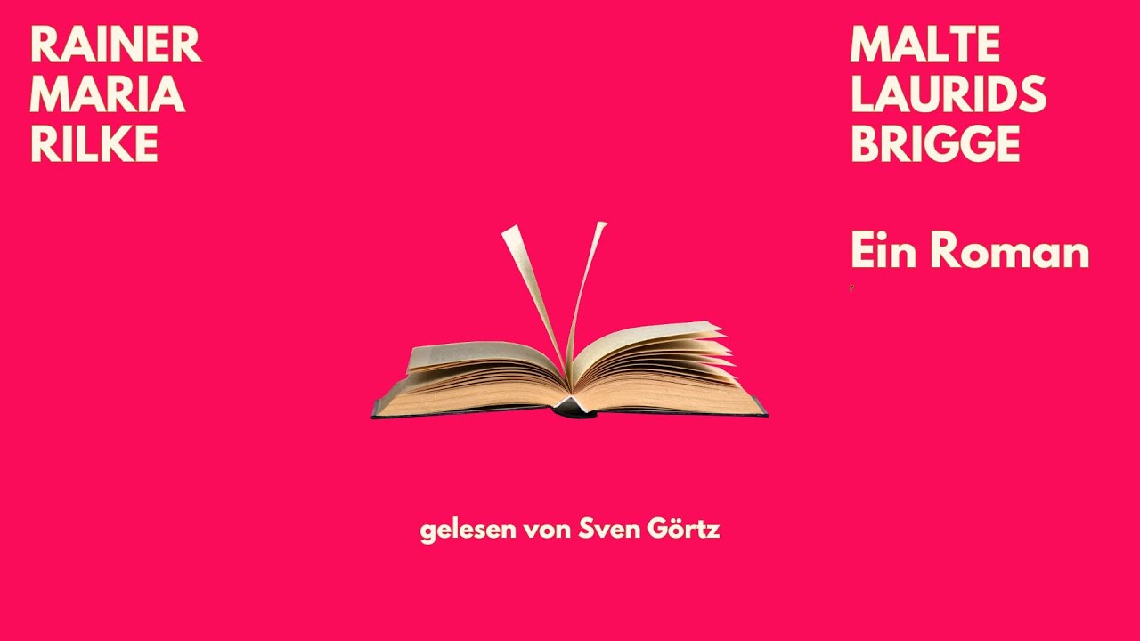 🎧 Malte Laurids Brigge – Rainer Maria Rilke | Roman | Hörbuch | Gelesen von Sven Görtz