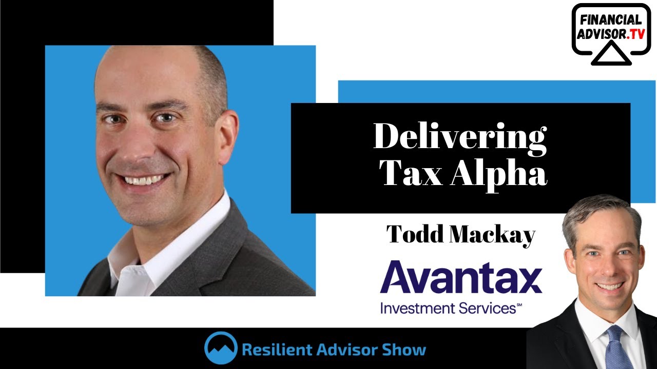 Delivering Tax Alpha with Todd Mackay of Avantax