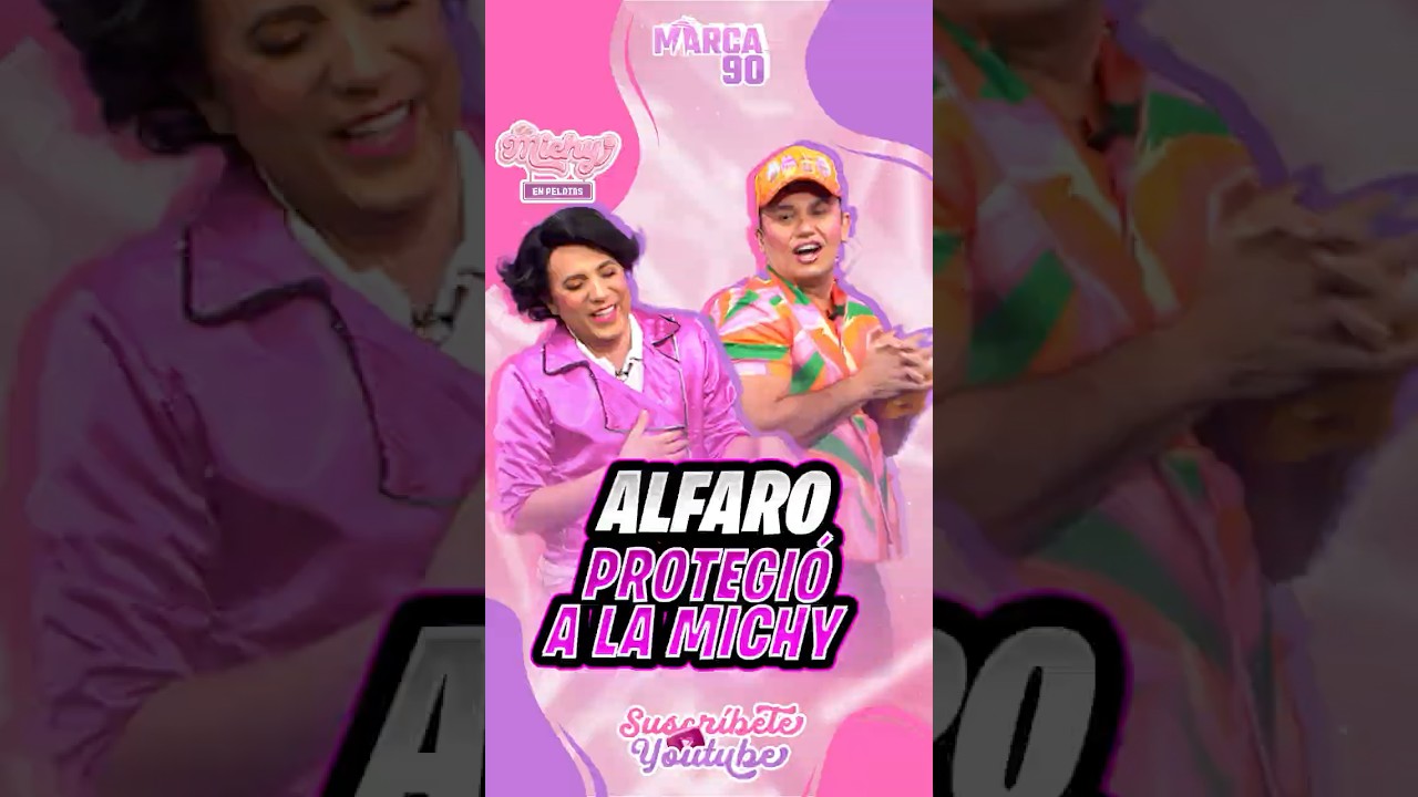 💅La Michy en ⚽️- Alfaro Protegi&oacute; a la Michy