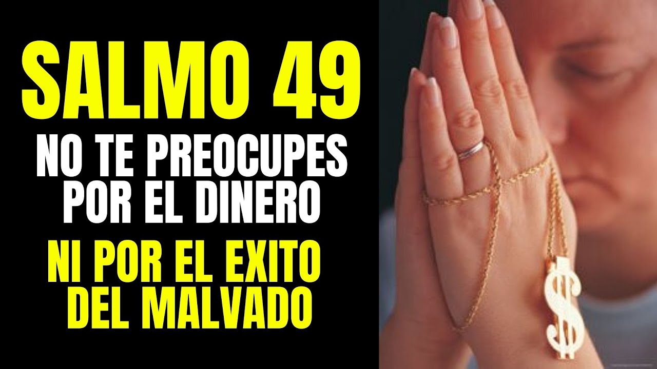 SALMO 49: La verdadera recompensa por vivir una buena vida seg&uacute;n Dios