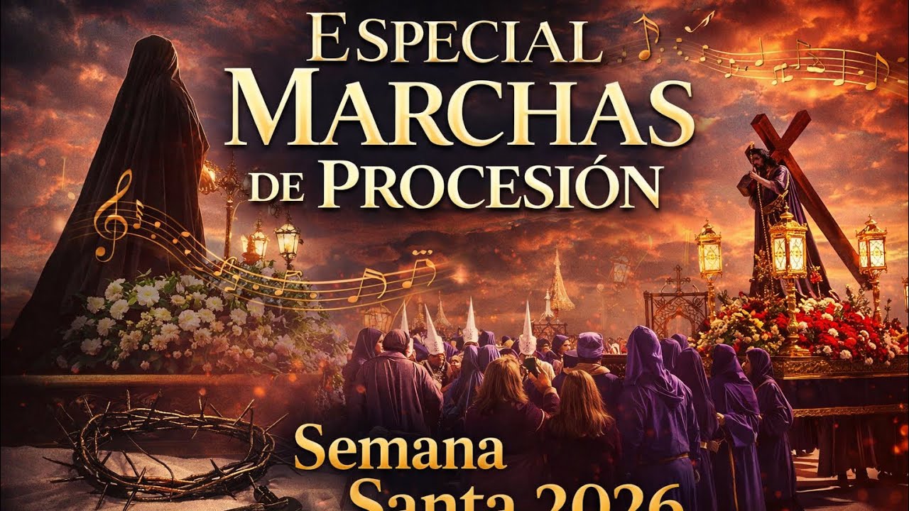 Especial Marchas de Procesion( Semana Santa 2026 
