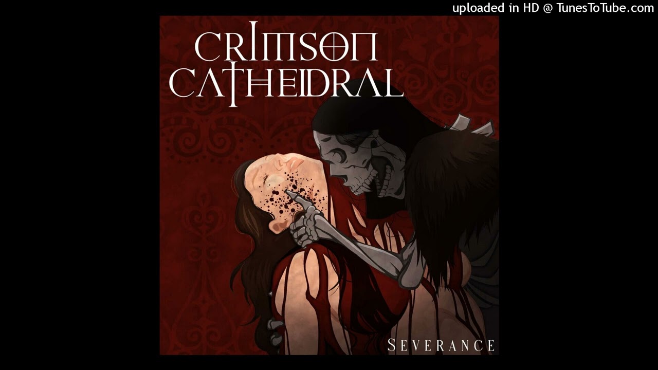 CRIMSON CATHEDRAL - Severance   **including lyrics**