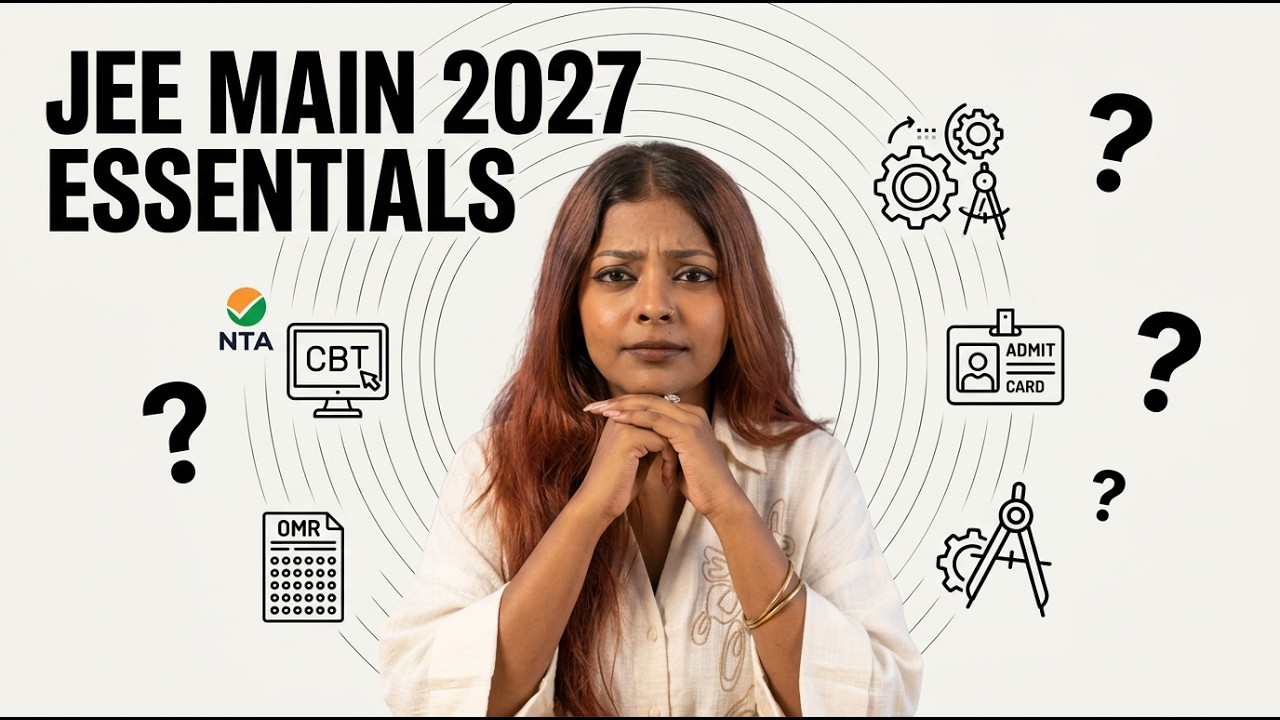 JEE Main 2027 : Things to check before registration begins
