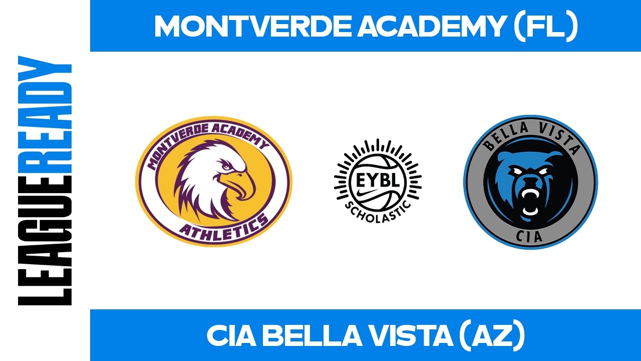 EYBL Scholastic Conference Tournament - Montverde Academy (FL) vs CIA Bella Vista (AZ)
