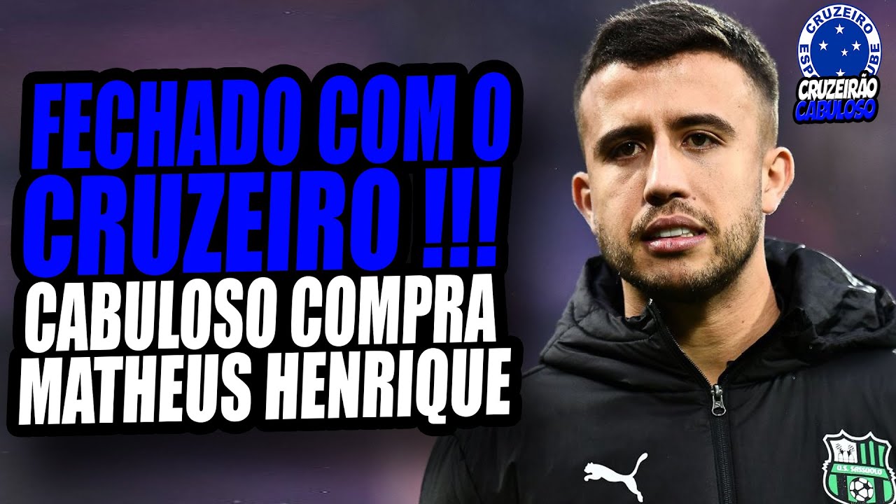 CONTRATADO !!! CRUZEIRO ACERTA COMPRA DE MATHEUS HENRIQUE !!!