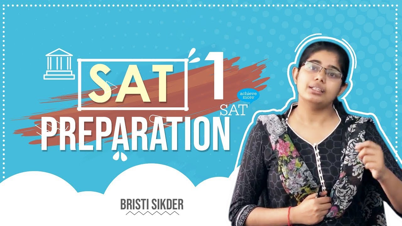 How to Prepare for SAT-l Exam | Higher Study in USA | Undergraduate | ‎Bristy Sikder
